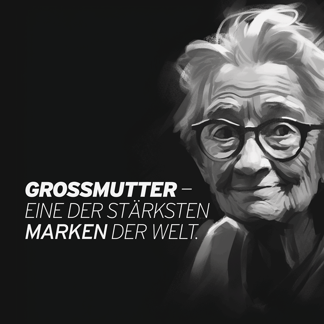 Großmutter – eine der stärksten Marken der Welt … und sie hat nicht mal ein Logo.