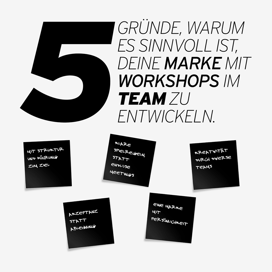5 Gründe, warum es sinnvoll ist, deine Marke mit Workshop-Techniken im Team zu entwickeln